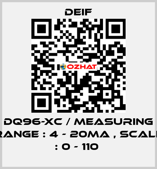 DQ96-XC / MEASURING RANGE : 4 - 20MA , SCALE : 0 - 110  Deif