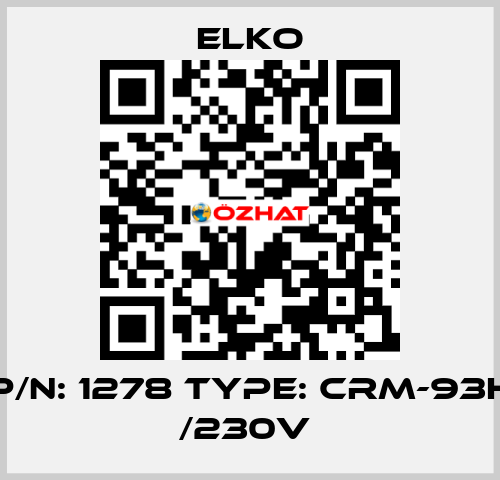 P/N: 1278 Type: CRM-93H /230V  Elko