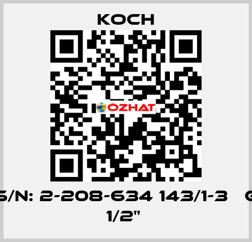 S/N: 2-208-634 143/1-3   G 1/2"  KOCH