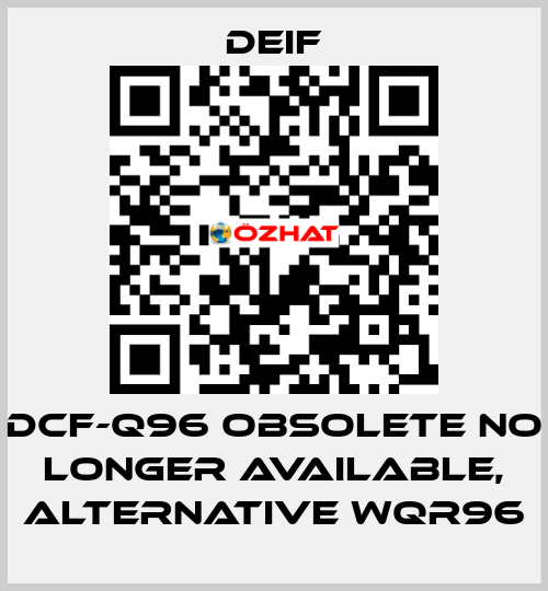 DCF-Q96 obsolete no longer available, alternative WQR96 Deif