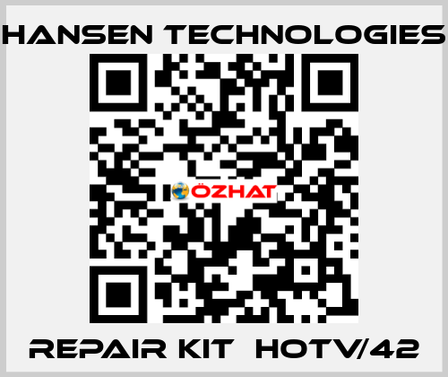 repair kit  HOTV/42 HANSEN TECHNOLOGIES