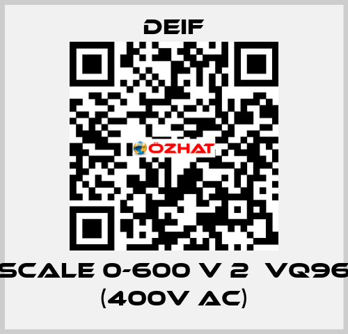 scale 0-600 V 2ЕVQ96 (400V AC) Deif