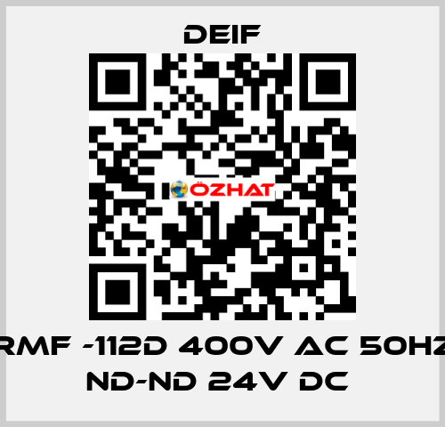 RMF -112D 400V AC 50HZ ND-ND 24V DC  Deif