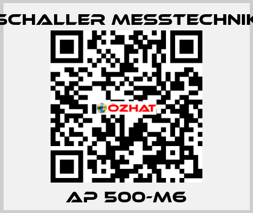 AP 500-M6 Schaller Messtechnik