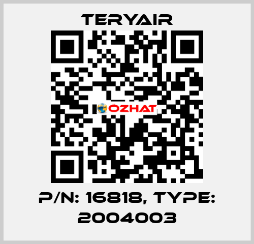 P/N: 16818, Type: 2004003 TERYAIR