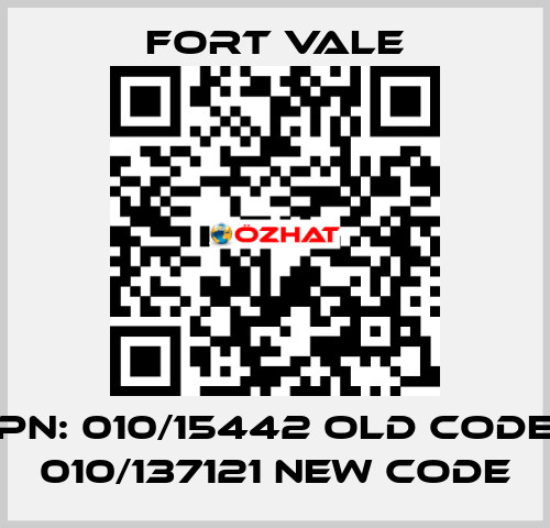 PN: 010/15442 old code 010/137121 new code Fort Vale