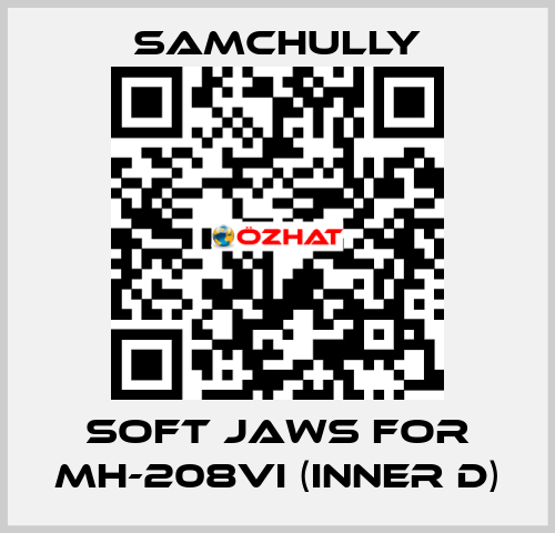 soft jaws for MH-208VI (inner D) Samchully