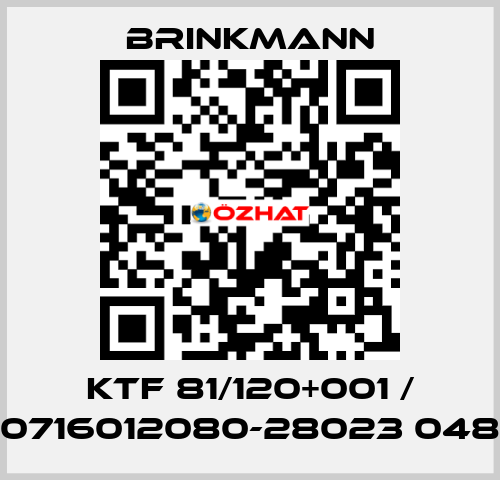 KTF 81/120+001 / 0716012080-28023 048 Brinkmann