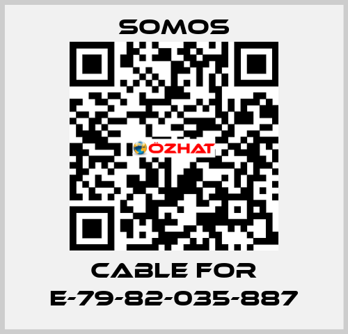 cable for E-79-82-035-887 Somos