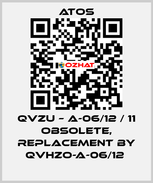 QVZU – A-06/12 / 11 obsolete, replacement by QVHZO-A-06/12  Atos