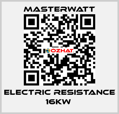 ELECTRIC RESISTANCE 16KW  Masterwatt