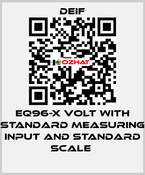 EQ96-X VOLT WITH STANDARD MEASURING INPUT AND STANDARD SCALE  Deif