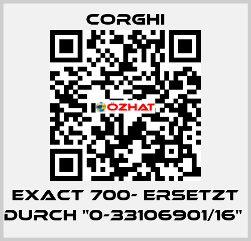 EXACT 700- Ersetzt durch "0-33106901/16"  Corghi