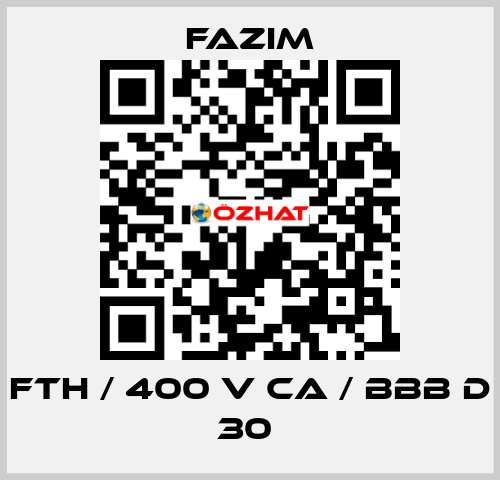 FTH / 400 V CA / BBB D 30  Fazim