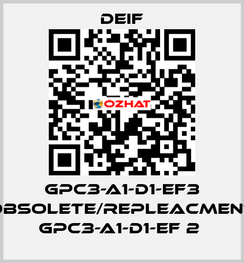 GPC3-A1-D1-EF3 obsolete/repleacment GPC3-A1-D1-EF 2  Deif