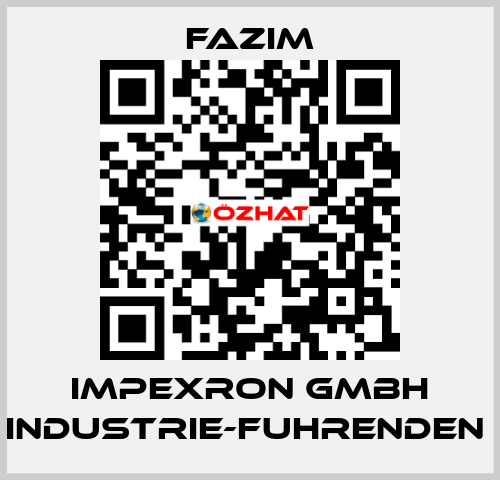 IMPEXRON GMBH INDUSTRIE-FUHRENDEN  Fazim