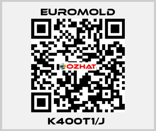 K400T1/J  EUROMOLD