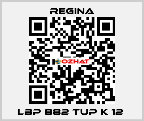 LBP 882 TUP K 12  Regina