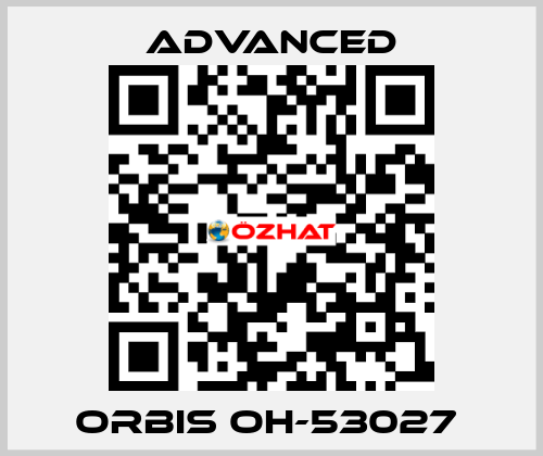 Orbis OH-53027  Advanced