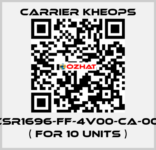 CSR1696-FF-4V00-CA-00   ( for 10 units ) Carrier Kheops