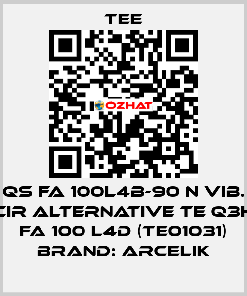 QS FA 100L4B-90 N Vib. CIR ALTERNATIVE TE Q3H FA 100 L4D (TE01031) BRAND: ARCELIK TEE