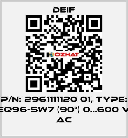 P/N: 2961111120 01, Type: EQ96-sw7 (90°) 0...600 V AC Deif