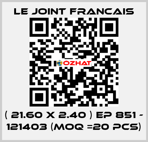 ( 21.60 X 2.40 ) EP 851 - 121403 (MOQ =20 pcs) LE JOINT FRANCAIS