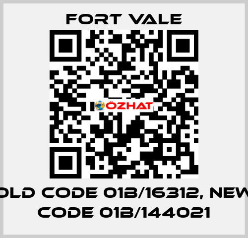 old code 01B/16312, new code 01B/144021 Fort Vale