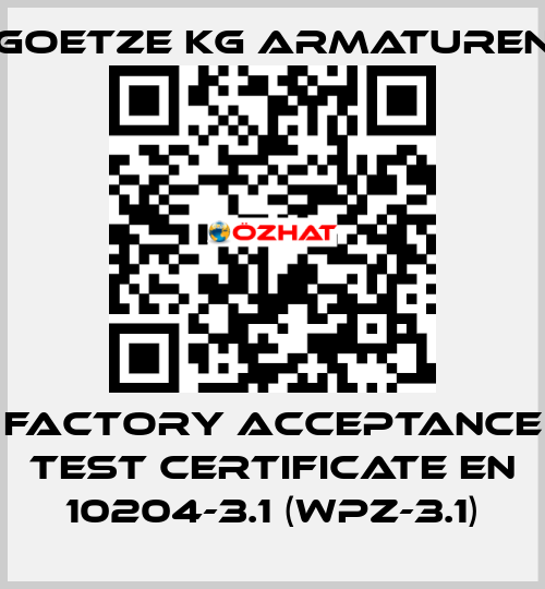 Factory acceptance test certificate EN 10204-3.1 (WPZ-3.1) Goetze KG Armaturen