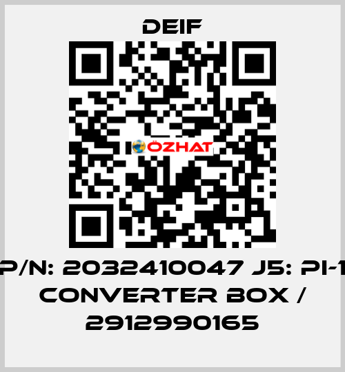 P/N: 2032410047 J5: PI-1 converter box / 2912990165 Deif