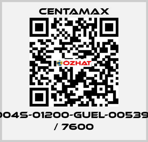 004S-01200-GUEL-005391 / 7600 CENTAMAX