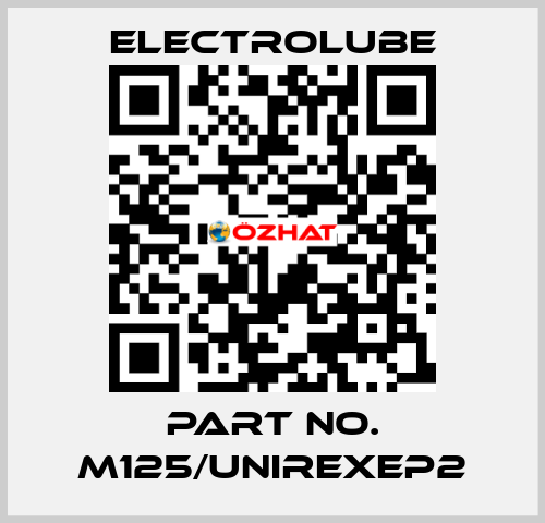 Part No. M125/UNIREXEP2 Electrolube