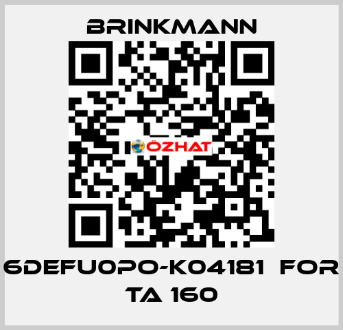 6DEFU0PO-K04181  for TA 160 Brinkmann