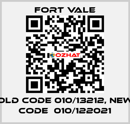 old code 010/13212, new code  010/122021 Fort Vale