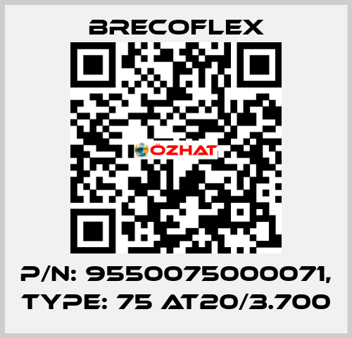 P/N: 9550075000071, Type: 75 AT20/3.700 Brecoflex