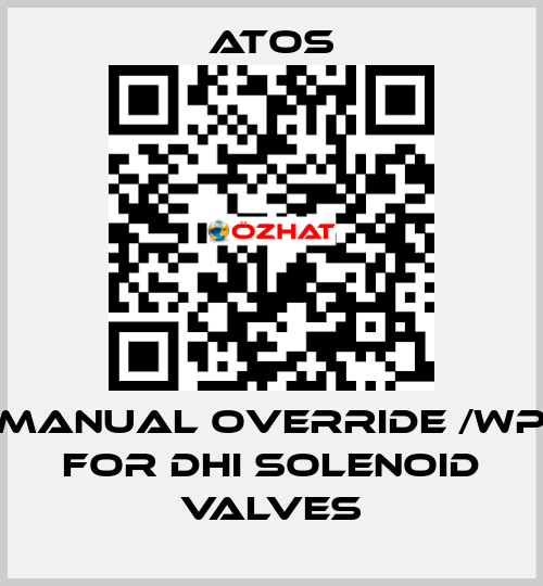 Manual override /WP for DHI solenoid valves Atos