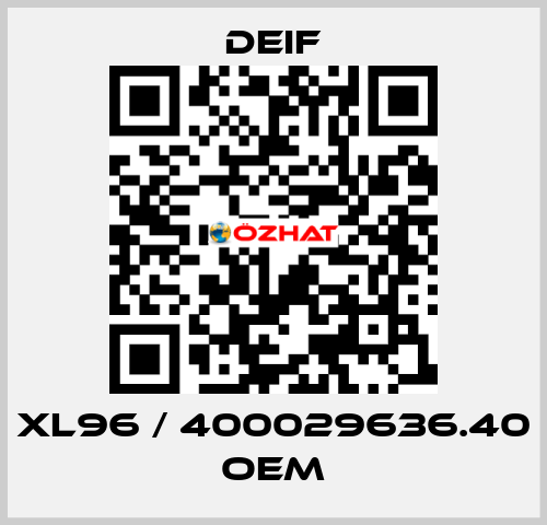 XL96 / 400029636.40 OEM Deif