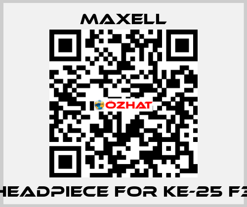 headpiece for KE-25 F3 MAXELL