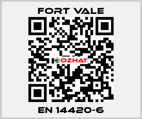 EN 14420-6 Fort Vale