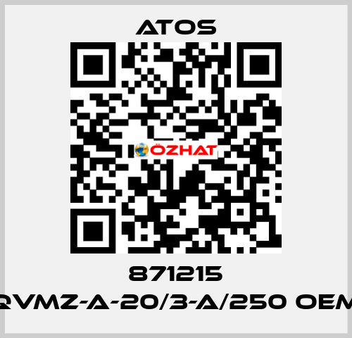 871215 QVMZ-A-20/3-A/250 OEM Atos