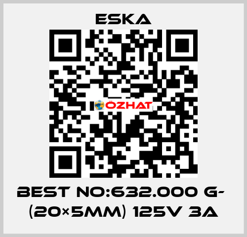 Best No:632.000 G-  (20×5mm) 125V 3A Eska