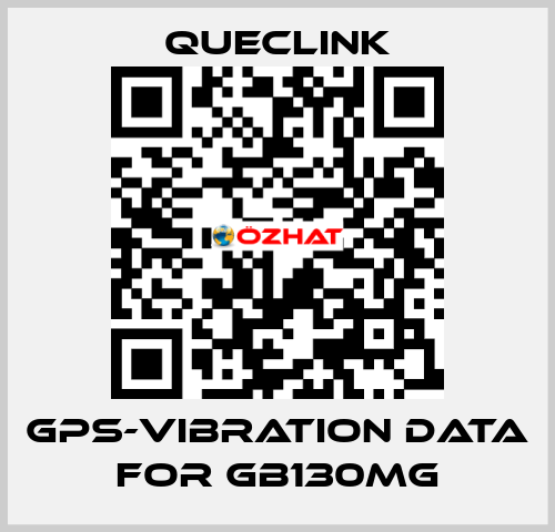 GPS-Vibration data for GB130MG Queclink