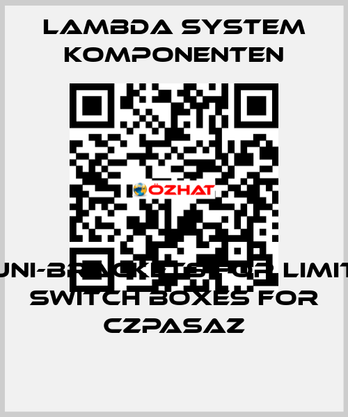 Uni-brackets for limit switch boxes for CZPASAZ LAMBDA SYSTEM KOMPONENTEN