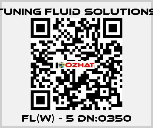 FL(W) - 5 DN:0350 Tuning Fluid Solutions