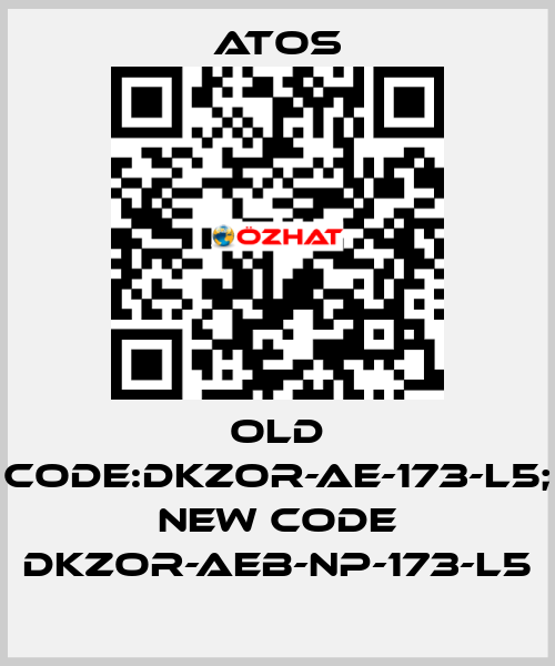 old code:DKZOR-AE-173-L5; new code DKZOR-AEB-NP-173-L5 Atos