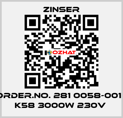 Order.No. 281 0058-001 / K58 3000W 230V  Zinser