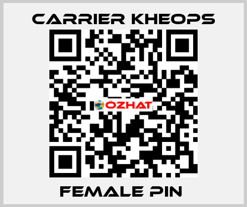 FEMALE PIN  Carrier Kheops