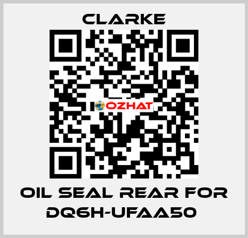 Oil Seal Rear for DQ6H-UFAA50  Clarke