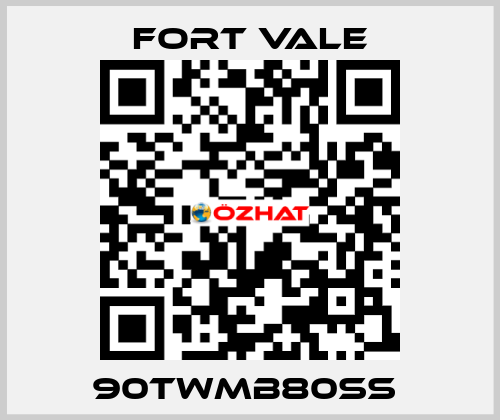 90TWMB80SS  Fort Vale